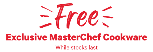 Free exclusive MasterChef Cookware - while stock last